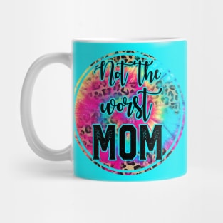 Not The WORST Mom! Mug